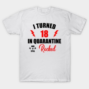 May Birthday Quarantine Shirt, Quarantine 18 Birthday, I Turned 18 in Quarantine 2020 T-Shirt T-Shirt